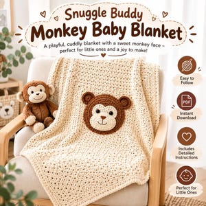 May include: A cream-colored crocheted baby blanket featuring a brown and cream monkey face appliqué in the center. The blanket is displayed with a small brown plush monkey toy. Text on the image reads Snuggle Buddy Monkey Baby Blanket.