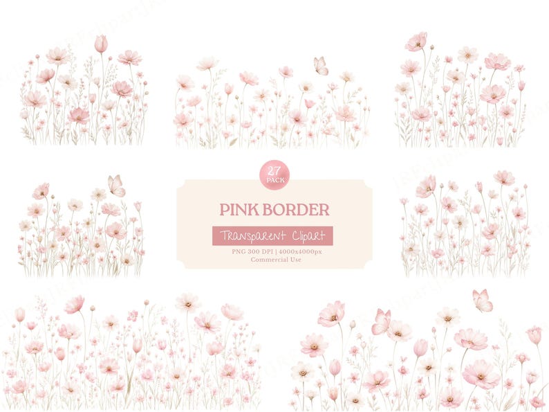 May include: A collection of watercolor illustrations featuring pink flowers and butterflies arranged in various border patterns. The central text box displays the words PINK BORDER, TRANSPARENT CLIPART, 27 PACK, 300 DPI, 4000x4000px, and Commercial Use.