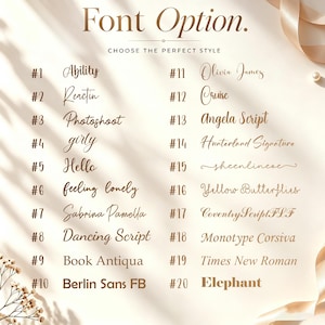 May include: A font selection chart featuring twenty numbered styles in dark brown text on a light background. The list includes options such as Ability, Reactin, Photoshoot, girly, Hello, feeling lonely, Sabrina Pamella, Dancing Script, Book Antiqua, Berlin Sans FB, Olivia James, Cruise, Angela Script, Hunterland Signature, sheenlinese, Yellow Butterflies, CoventryScriptFLF, Monotype Corsiva, Times New Roman, and Elephant.