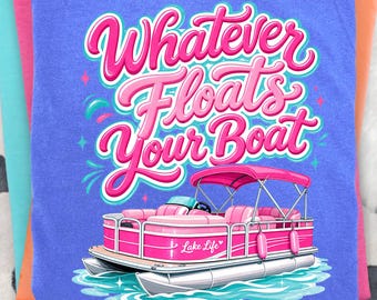 Pontoon Boat Summer Design Png, Whatever Floats Your Boat PNG, Lake Life Png Design, Preppy Summer Png, Pink Boat Png, Digital Download