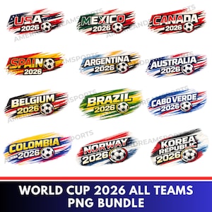 May include: A collection of soccer-themed graphics featuring country names and flags, including USA, Mexico, Canada, Spain, Argentina, Australia, Belgium, Brazil, Cabo Verde, Colombia, Norway, and Korea Republic. Each design includes a soccer ball and the year 2026.