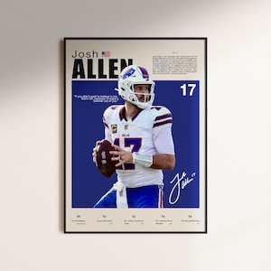 Könnte beinhalten: Ein vertikales Poster mit Josh Allen in einem weißen Trikot und Helm der Buffalo Bills, der einen Football hält. Das Design enthält den Text Josh Allen, die Nummer 17, ein Zitat, eine Unterschrift und eine Zusammenfassung der Karriereerfolge.