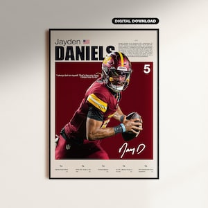 Peut inclure: Une affiche de sport verticale montrant Jayden Daniels en uniforme de football bordeaux et or avec un casque, tenant un ballon. Le texte inclut son nom, le numéro 5, une citation, une biographie et une liste de ses accomplissements.