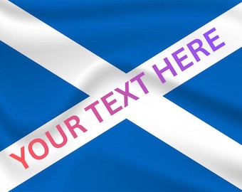 Scotland Country Personalised Flag, Any Text, Any Colour. Make a flag your own!
