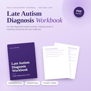 May include: A purple digital workbook titled Late Autism Diagnosis Workbook by Ola Artha, featuring a dark purple cover with white text, two white pages with lines, and a circular PDF Instant badge on a light purple gradient background.
