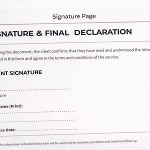 May include: A white document headed "Signature Page" with the text "SIGNATURE & FINAL DECLARATION." It includes sections for a client signature, full name, date, and service date. The document states that by signing, the client confirms they have read and understood the information.