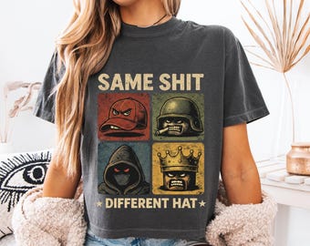 Maglietta con la scritta "Same Shit Different Hat", maglietta anti-Trump, maglietta politica con umorismo nero, grafica di protesta divertente, maglietta con dichiarazione satirica