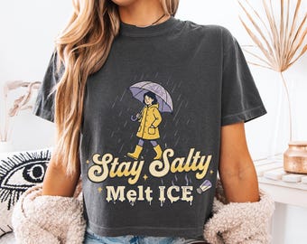 Stay Salty Melt ICE Shirt, maglietta da attivista pro-immigrazione