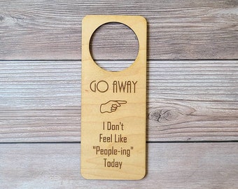 Go Away I Don't Feel Like People-ing Today Door Sign- Funny Do Not Disturb Signs For Doors- Introvert Door Sign