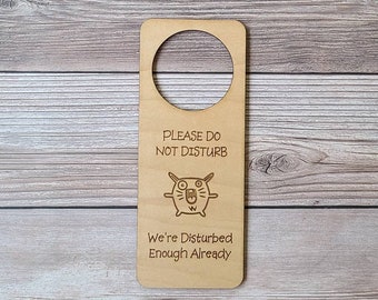 Please Do Not Disturb, We're Disturbed Enough Already Do Not Disturb Door Sign- Disturbed and Frazzled Bunny