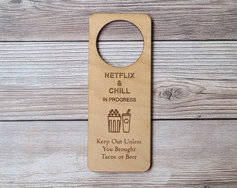 Netflix and Chill In Progress Keep Out Unless You Brought Tacos or Beer Do Not Disturb Sign- Netflix and Chill Door Sign