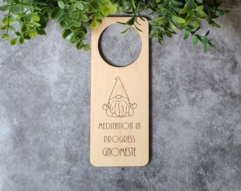 Meditation in Progress Gnomeste Do Not Disturb Door Hanger Sign- Yoga Gnome Sign- Quiet Time Do Not Disturb Sign- Gnome Meditation