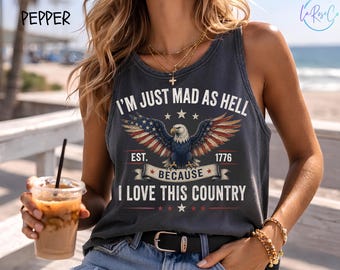 I'm Just Mad As Hell Tank Top Comfort Colors, Patriotic Beach Lover Tee , USA Independence Day Apparel, 4th of July Shirt