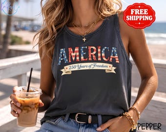 America 250 Years Of Freedom Shirt, Tank Top  Patriotic 250th Anniversary, America Independence Day Gift