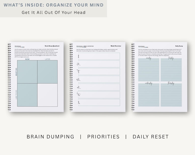 May include: Three open spiral-bound notebooks with different layouts. The top text reads "WHAT'S INSIDE: ORGANIZE YOUR MIND Get It All Out Of Your Head". The notebooks feature sections for brain dumping, priorities, and daily resets, with text and grid layouts.