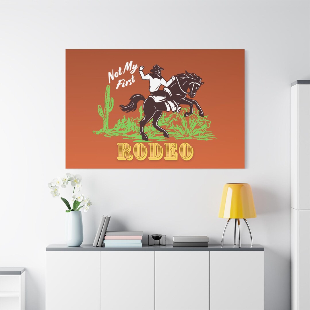 Not My First Rodeo Canvas - Etsy