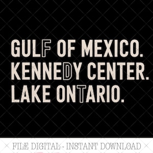 Op de afbeelding: Een zwart grafisch ontwerp met de beige tekst GULF OF MEXICO, KENNEDY CENTER en LAKE ONTARIO. De letters F, D en T zijn gestileerd met een holle omlijning. Onderaan de afbeelding staat de tekst FILE DIGITAL - INSTANT DOWNLOAD.