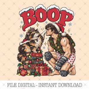 May include: A digital illustration featuring the word BOOP in red letters with snow on top. A fluffy calico cat wearing a crown and cape sits on a stack of books. A muscular figure in a Santa hat and heart-patterned shorts kneels nearby.