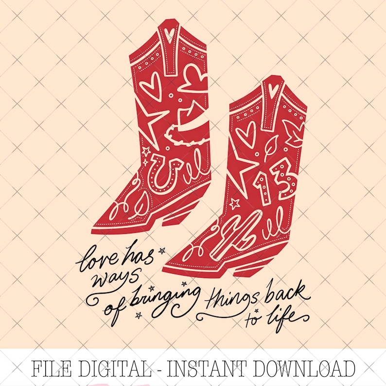 K&ouml;nnte beinhalten: Zwei rote Cowboystiefel mit wei&szlig;en Linienzeichnungen von Herzen, Sternen, einem Hufeisen, einem Kaktus und der Zahl 13. Unter den Stiefeln steht der Text: love has ways of bringing things back to life. Das Design ist auf einem hellen cremefarbenen Hintergrund.