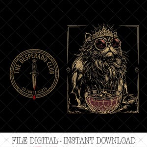 May include: Digital illustration featuring a regal cat wearing sunglasses and a crown, holding a bowl of cherries. The image includes a circular emblem with a dagger and the text "The Desperado Club". The words "So Fun It Hurts" are also present.
