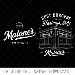 May include: Black and white digital file featuring the Malone's logo and a detailed illustration of a restaurant facade. The text includes "Best Burgers in Hastings, MA!" and "File Digital - Instant Download."