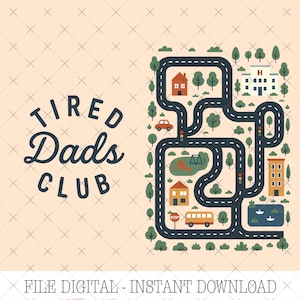 Op de afbeelding: Een digitale afbeelding met de tekst "Tired Dads Club" in marineblauwe letters. De afbeelding toont een wegenkaartontwerp met huizen, bomen, een speeltuin, een bus en een auto, allemaal in een gedempt kleurenpalet.