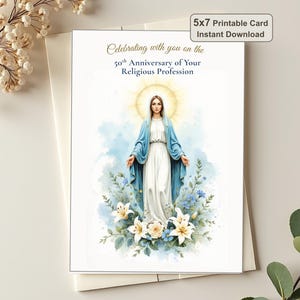 May include: A 5x7 printable card featuring a watercolor illustration of a figure in a white and blue robe surrounded by lilies and blue flowers. The text reads: Celebrating with you on the 50th Anniversary of Your Religious Profession.