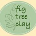 FigTreeClay