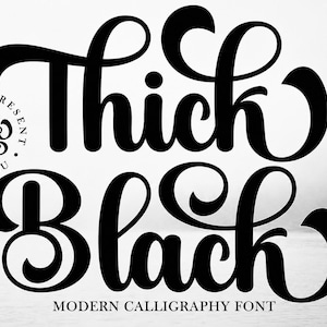May include: A digital graphic displaying the words Thick Black in a bold, black, cursive calligraphy font. To the left is a circular logo with the text Proudly Present Style For You. Below the main text is Modern Calligraphy Font.