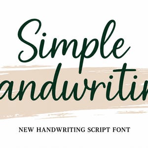 May include: The text Simple Handwriting is written in a dark green cursive script font, layered over a horizontal beige brushstroke. Below this, the text NEW HANDWRITING SCRIPT FONT is displayed in a smaller, black, sans-serif typeface.