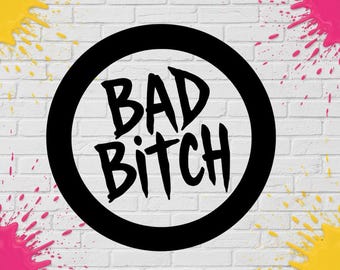 Vinilo adhesivo "Bad Bitch" para coches, camiones, motocicletas, cajas de herramientas, escaparates, etc.