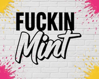 Pegatina de vinilo Fuckin Mint para coches, camiones, motocicletas, cajas de herramientas, ventanas, etc.
