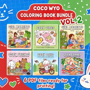 May include: A Coco Wyo coloring book bundle Vol. 2 featuring six square books titled Girl Moments, Cozy Vibes, Girl Moments Vol. 2, Cozy Friends, Cozy Days, and Cozy Corner. The collection includes 6 PDF files ready for printing with illustrations.