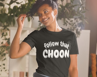 Sigue a ese Choon - Camiseta gráfica