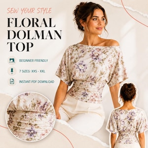 Peut inclure: Un haut dolman à fleurs avec une encolure large et une taille froncée. Le tissu présente un motif de fleurs violettes et brunes sur fond crème. Le texte sur l'image indique : SEW YOUR STYLE, FLORAL DOLMAN TOP, BEGINNER FRIENDLY, 7 SIZES: XXS - XXL, INSTANT PDF DOWNLOAD.