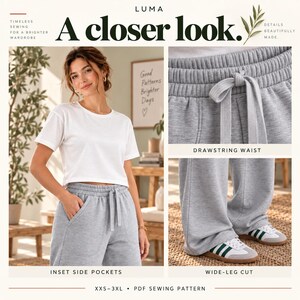 May include: A white short-sleeved t-shirt and grey wide-leg sweatpants with a drawstring waist and inset side pockets. The text reads LUMA, A closer look, Good Patterns Brighter Days, and XXS-3XL PDF SEWING PATTERN. The pants feature a wide-leg cut.