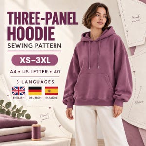 May include: A sewing pattern for a three-panel hoodie in sizes XS-3XL, available in A4, US Letter, and A0 formats. The text reads THREE-PANEL HOODIE SEWING PATTERN, XS-3XL, A4, US LETTER, A0, 3 LANGUAGES, ENGLISH, DEUTSCH, ESPAÑOL, HOOD PANEL, SLEEVE, FRONT PANEL.