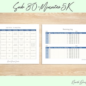 May include: A printable 5K training plan and running log. The plan is a 12-week schedule with daily workout instructions. The running log includes space to record time, distance, pace, difficulty, mood, and notes. The text "Sub 30-Minutes 5K" is at the top.