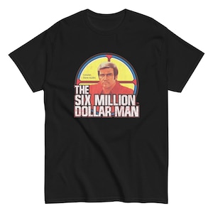 Six Million Dollar Man T-Shirt Vintage 70s Sci-Fi TV Show Tee Nostalgic Gift S-5XL