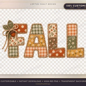 May include: The word FALL spelled out in large block letters with a patchwork quilt design featuring orange, green, and cream colours with floral, gingham, and polka dot patterns. The letter F is decorated with a small brown acorn and green leaves.