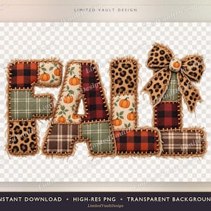 May include: The word FALL is rendered in a patchwork style with frayed edges. The letters feature patterns including red and black buffalo plaid, green plaid, brown plaid, leopard print, and a white fabric with orange pumpkins and green leaves.