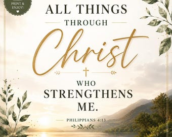 Puede incluir: Una impresión de arte mural digital con el texto I CAN DO ALL THINGS THROUGH CHRIST WHO STRENGTHENS ME. PHILIPPIANS 4:13 en letras negras y doradas. El fondo muestra un paisaje sereno de lago y montañas con detalles de hojas verdes.