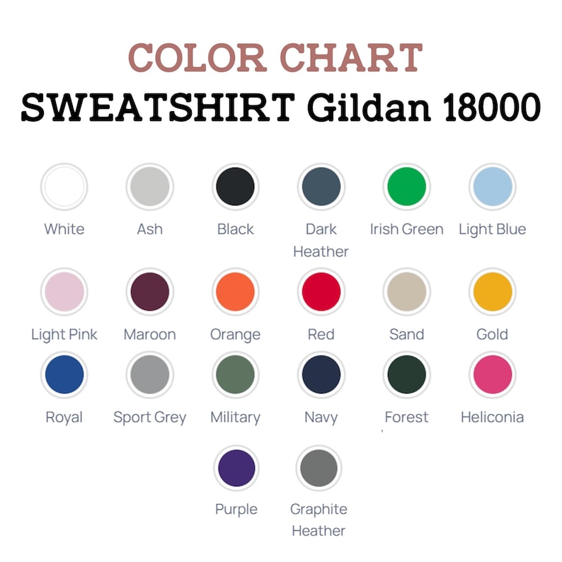 May include: Color chart for Gildan 18000 sweatshirts, featuring a variety of colors. The chart includes colors like white, black, red, navy, and more. The text "COLOR CHART SWEATSHIRT Gildan 18000" is at the top.
