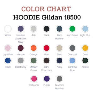 May include: Color chart for a Gildan 18500 hoodie, featuring a variety of colors. The chart includes shades like white, black, navy, red, and green, along with names such as "Heliconia" and "Graphite Heather."