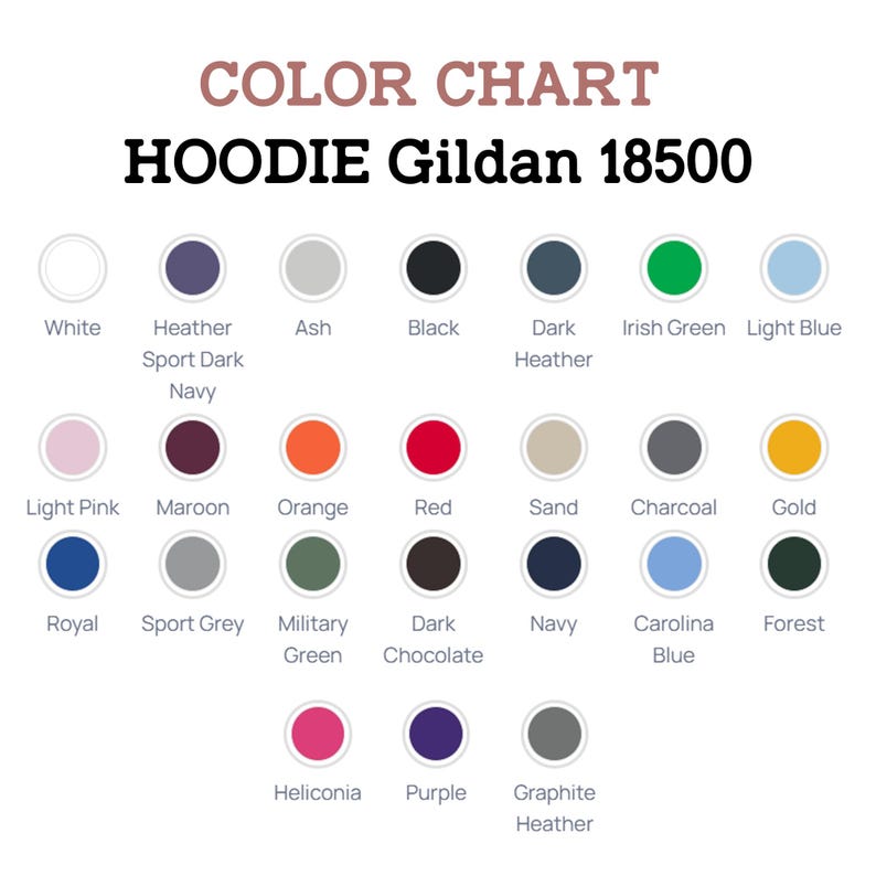 May include: Color chart for a Gildan 18500 hoodie, featuring a variety of colors. The chart includes shades like white, black, navy, red, and green, along with names such as "Heliconia" and "Graphite Heather."