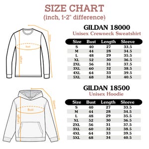 May include: A size chart for Gildan 18000 Unisex Crewneck Sweatshirt and Gildan 18500 Unisex Hoodie. The chart includes bust, length, and sleeve measurements in inches for sizes S to 5XL. The text "SIZE CHART" is at the top.