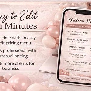 Puede incluir: Un smartphone muestra un men&uacute; de globos con precios para varios estilos de arcos. La imagen incluye el texto "Easy to Edit in Minutes" y destaca los beneficios del men&uacute; para el negocio. Globos rosas suaves y un port&aacute;til en el fondo.