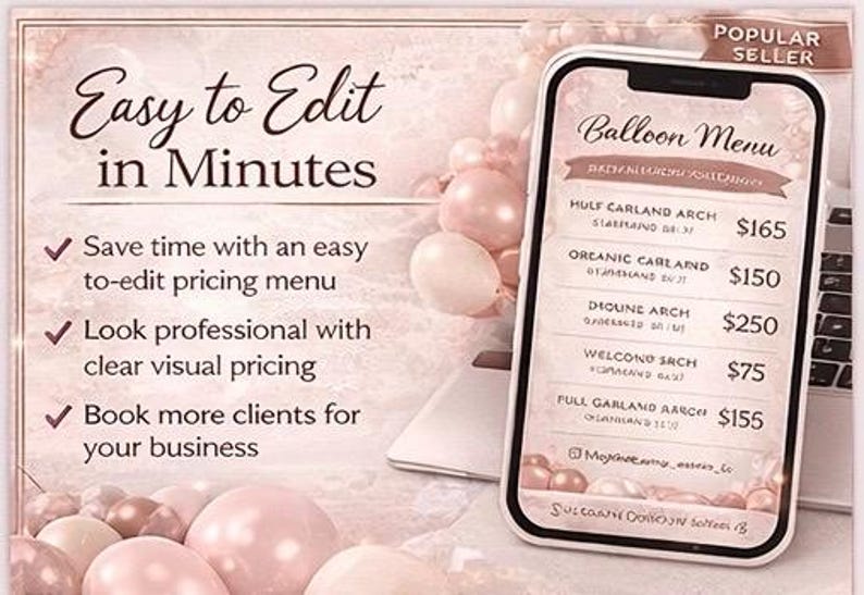 Puede incluir: Un smartphone muestra un men&uacute; de globos con precios para varios estilos de arcos. La imagen incluye el texto "Easy to Edit in Minutes" y destaca los beneficios del men&uacute; para el negocio. Globos rosas suaves y un port&aacute;til en el fondo.