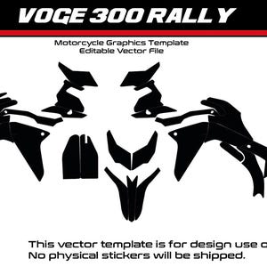 Puede incluir: Plantilla gráfica negra para motocicletas, etiquetada como "VOGE 300 RALLY". La plantilla es solo para uso de diseño y es compatible con Adobe Illustrator y CorelDRAW. Incluye el texto "Motorcycle Graphics Template Editable Vector File".