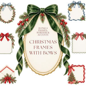 May include: A collection of digital Christmas frames, borders, and accents featuring pine branches, red berries, and bows. The central oval frame is adorned with a large dark green bow and text reading 19 PNG FRAMES, BORDERS & ACCENTS CHRISTMAS FRAMES WITH BOWS.